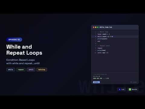 Lua in Neovim: While and Repeat Loops — Conditions, Halving & Choosing the Right Loop | Episode 10