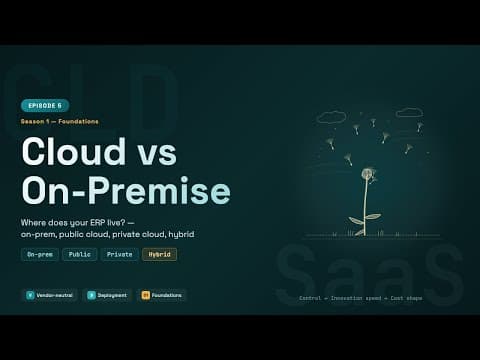ERP for Beginners: Cloud vs On-Premise ERP: On-prem, Public Cloud, Private Cloud, Hybrid