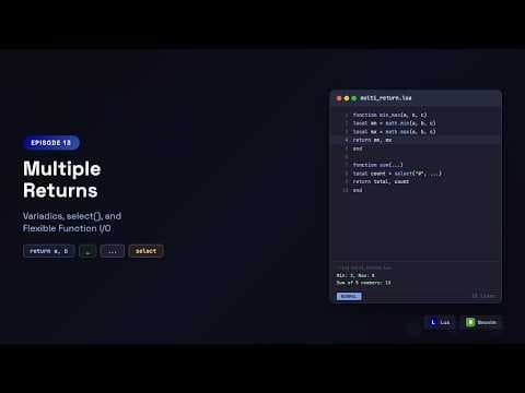 Learn Lua in Neovim: Multiple Returns and Variadics — return a, b and ... | Episode 13
