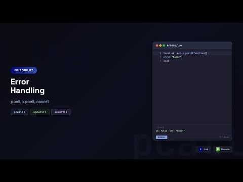 Lua for Beginners: Error Handling — Handling Things That Go Wrong with pcall & assert | Episode 27