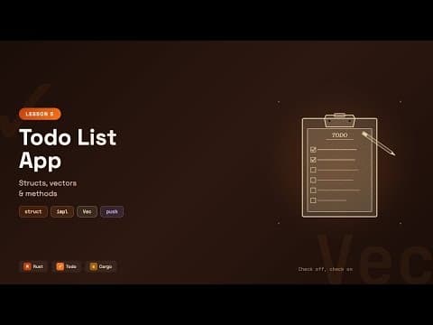 Build a Todo List App with Structs, Vectors & Methods - Rust by Examples #5: