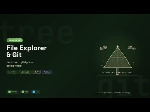 Neovim Series Finale: neo-tree File Explorer & gitsigns Git Workflow | Episode 12