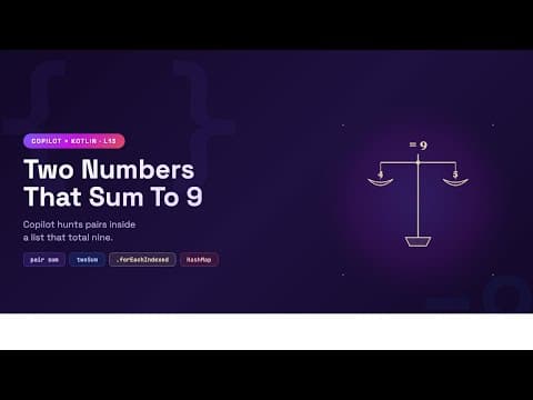 Kotlin with Copilot: Find the 2 numbers in the list that add up to 9