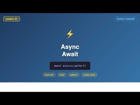 Async/Await - Concurrent I/O Without Blocking (Python Tutorial #31)
