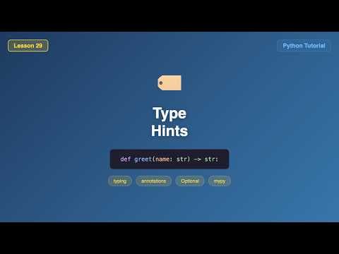 Python Type Hints - Annotate Variables, Functions & Classes (Tutorial #29)