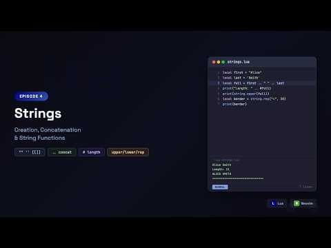 Lua for Beginners: String Creation, .., # Length & string.upper/lower | Episode 4